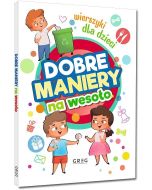 Dobre maniery na wesoło. Wierszyki dla dzieci