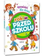 Rok w przedszkolu. Opowieści dla dzieci
