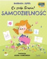 Co zrobi Frania? T.8 Samodzielność