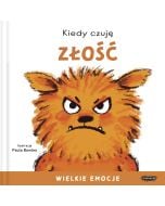 Kiedy czuję złość. Wielkie emocje