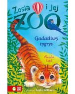 Zosia i jej zoo. Gadatliwy tygrys