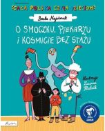 Cała Polska czyta dzieciom. O smoczku, piekarzu...