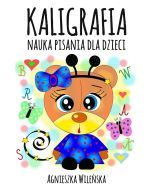 Kaligrafia. Nauka pisania dla dzieci