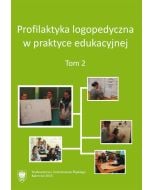 Profilaktyka logopedyczna w praktyce edu. T.2