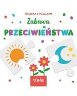 Przeciwieństwa. Książka z puzzlami