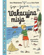 Gaja z Gajówki T.3 Wakacyjna misja