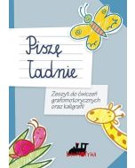 Piszę ładnie. Zeszyt do ćwiczeń grafomotorycznych