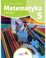 Matematyka SP 5 Z plusem Zeszyt ćwiczeń podstaw.