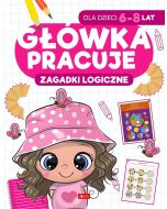 Główka pracuje. Zagadki logiczne