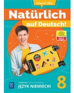 Naturlich auf Deutsch! SP 8 Podręcznik