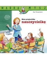 Mam przyjaciółkę nauczycielkę w.2024