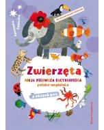 Zwierzęta. Moja pierwsza encyklopedia..