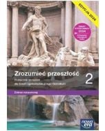 Historia LO 2 Zrozumieć przeszłość Podr ZR 2024
