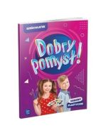 Dobry pomysł! Sześciolatek. Zabawy plastyczne