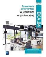 Prow. dok. w jedn. org. Kwal. EKA.04. Podr. cz.1