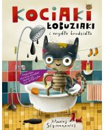 Kociaki łobuziaki i mydło brudzidło