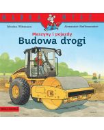 Mądra Mysz. Maszyny i pojazdy. Budowa drogi