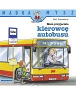 Mądra Mysz. Mam przyjaciela kierowcę autobusu
