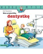 Mądra Mysz. Mam przyjaciółkę dentystkę