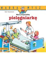 Mądra Mysz. Mam przyjaciółkę pielęgniarkę w.2