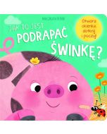 Jak to jest podrapać świnkę?