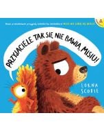 Przyjaciele tak się nie bawią, Misiu!