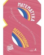 Matematyka. Repetytorium. Przygotowanie do egzaminu ósmoklasisty. Wydanie 2024