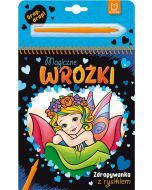 Magiczne wróżki. Zdrapywanka z rysikiem