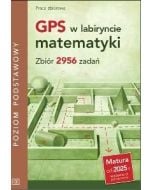 GPS w labiryncie matematyki. Zbiór 2956 zadań ZP