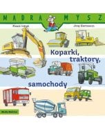 Mądra Mysz. Koparki, traktory, samochody