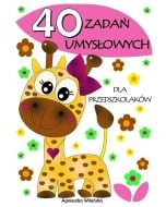 40 zadań umysłowych dla przedszkolaków