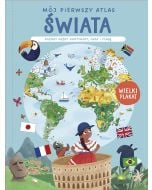 Mój pierwszy atlas świata. Poznaj każdy kontynent.