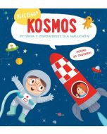 Dlaczego? Kosmos. Pytania i odpowiedzi dla maluchó