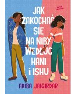 Jak zakochać się na niby według Hani i Ishu