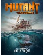 Mutant: Rok Zerowy - Martwy Błękit GALAKTA