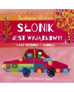Słonik jest wyjątkowy! Małe historie o Słoniku T.2