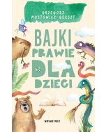 Bajki prawie dla dzieci