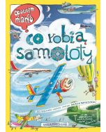 Opowiem ci, mamo, co robią samoloty