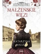 Saga warszawska T.4 Małżeńskie więzi