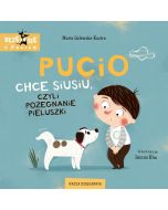 Pucio chce siusiu, czyli pożegnanie pieluszki