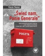 Świeć nam, Panie Generale. Wybór prywatnej...