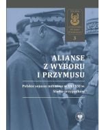 Alianse z wyboru i przymusu. Polskie sojusze...