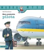 Mądra Mysz. Mam przyjaciela pilota