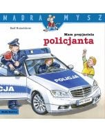 Mądra Mysz. Mam przyjaciela policjanta