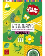 Idę do szkoły. Wycinankowo cz.1