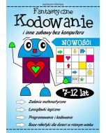 Fantastyczne kodowanie i inne zabawy bez komputera