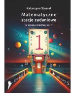 Matematyczne stacje zadaniowe LO cz.1