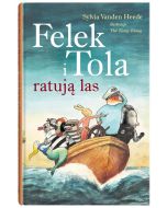 Felek i Tola. Felek i Tola ratują las