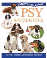 Odkrywanie świata. Psy i szczenięta