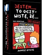 Jestem... to oczywiste, że... (Bez cenzury)